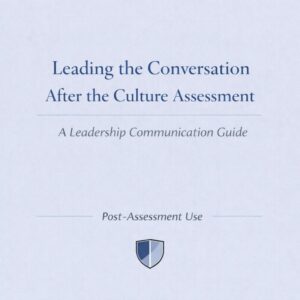 A professional, research-informed guide designed to help leaders responsibly communicate, discuss, and steward culture assessment results after they are available.