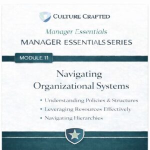 Module 11 - Navigating Organizational Systems